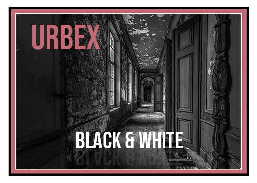 black & white urbex